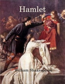 Hamlet by William Shakespeare 